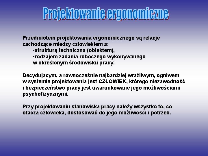 1 Pojcie ergonomii 2 Ergonomia korekcyjna i koncepcyjna Do Czego Dąży Ergonomia Korekcyjna
