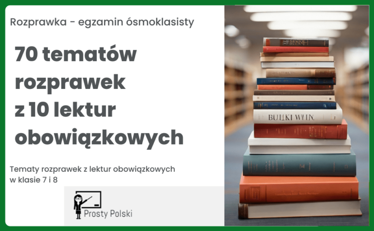 10 tematów przemówień na egzamin ósmoklasisty - Prosty Polski Przykładowe Tematy Rozprawek Egzamin ósmoklasisty