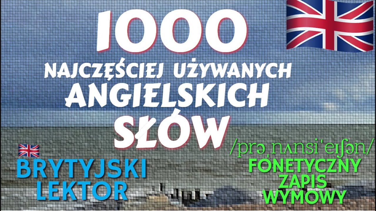 1000 najczęściej używanych słów w języku angielskim z brytyjskim 1000 Najczesciej Uzywanych Slow W Jezyku Angielskim Pdf