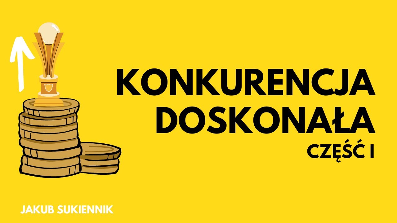 10.1. Konkurencja doskonała - część 1 - YouTube Krzywa Popytu W Konkurencji Doskonałej