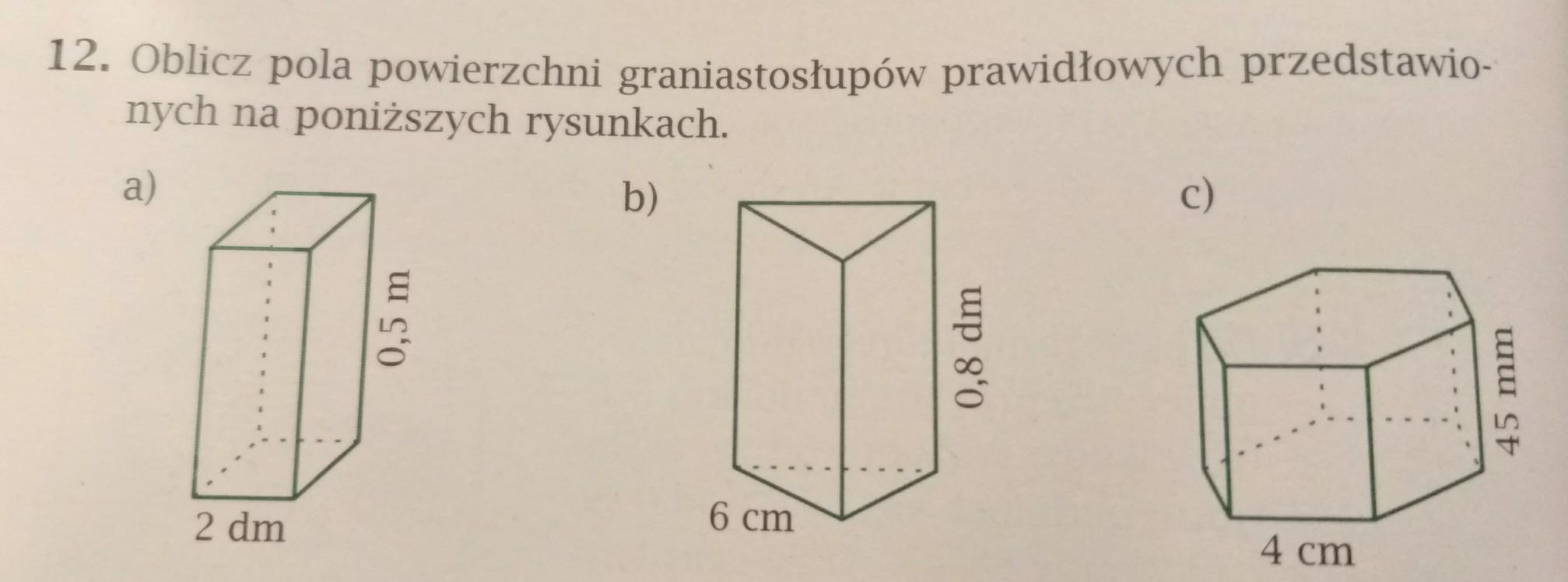 12. Oblicz pola powierzchni graniastosłupów prawidłowych przedstawio Graniastosłupy I Ostrosłupy Zadania I Rozwiązania