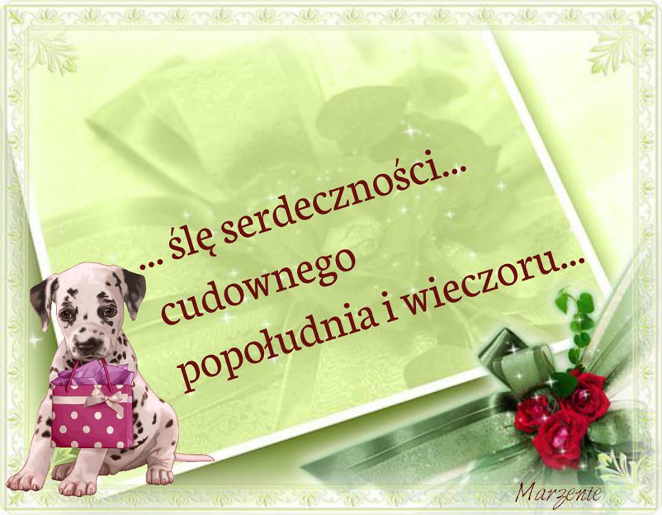 16 Miłego Popołudnia Obrazki, zdjęcia na whatsapp - Obrazki Online Milego Popoludnia I Wieczoru Zycze