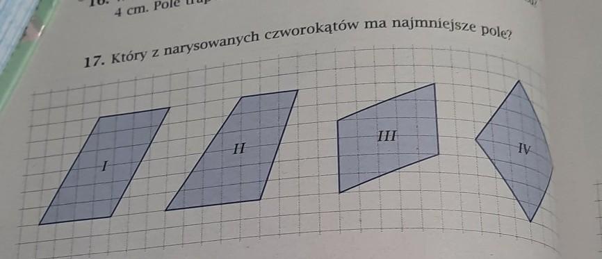 17. Który z narysorvanych czworokątów ma najmniejsze pole? - Brainly.pl Który Z Narysowanych Czworokątów Ma Najmniejsze Pole