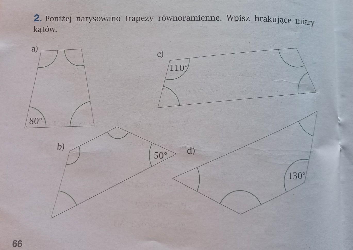 2. Poniżej narysowano trapezy równoramienne. Wpisz brakujące miary Wpisz Brakujące Miary Kątów Poniższych Trapezów