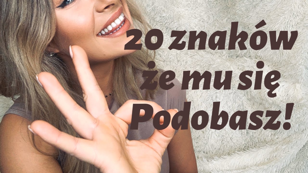 20 ZNAKÓW ŻE MU SIĘ PODOBASZ! - YouTube Ona By Tak Chciała Tańczyć Ze Mną Youtube