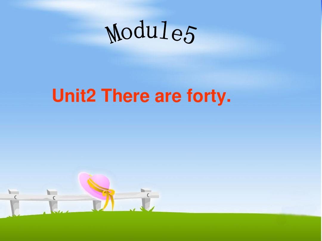 2014秋外研版(三起)五上Module+5《Unit+2+There+are+forty》ppt课件2_word文档在线阅读与下载_无忧文档 Junior Explorer 5 Unit 2 Test A