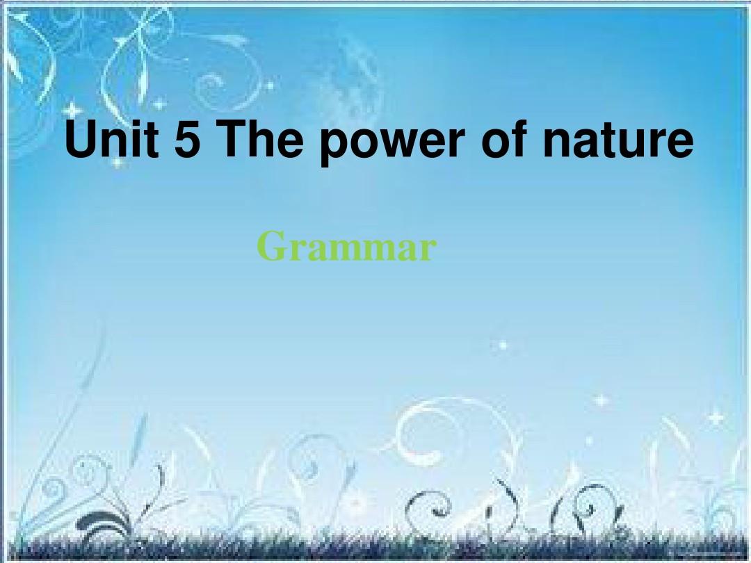 2015-2016学年高二英语课件:unit+5《the+power+of+nature》period+3+grammar(人教版选修六 Klasa 5 Unit 6