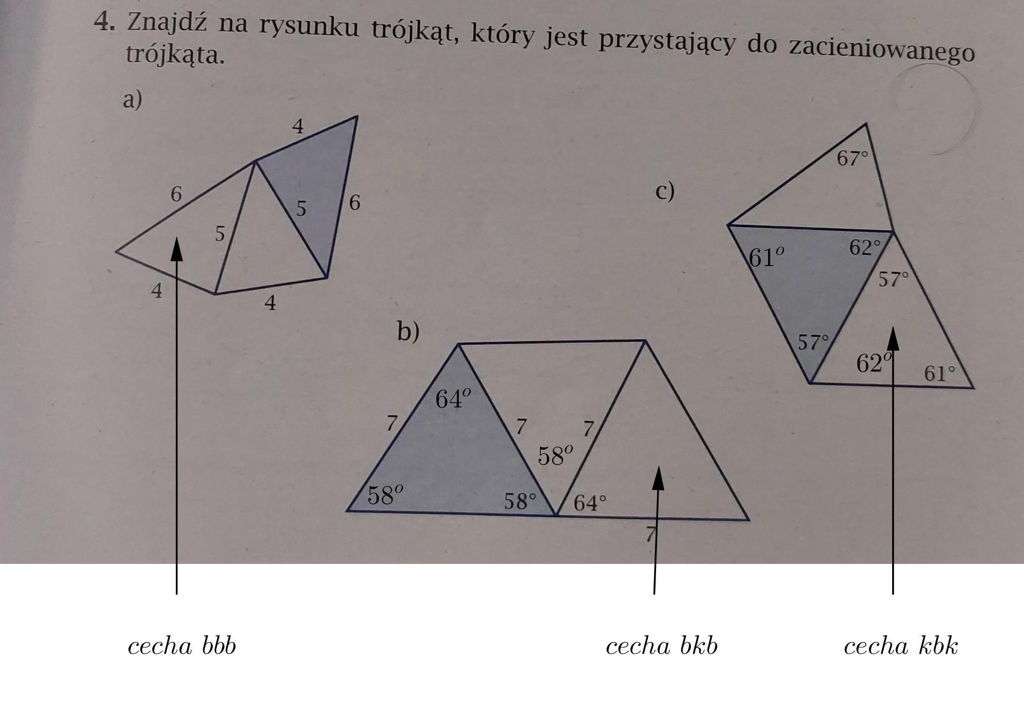 4. Znajdź na rysunku trójkąt, który jest przystający do zacieniowanego Znajdz Na Rysunku Trojkat Ktory Jest Przystajacy Do Zacieniowanego Trojkata