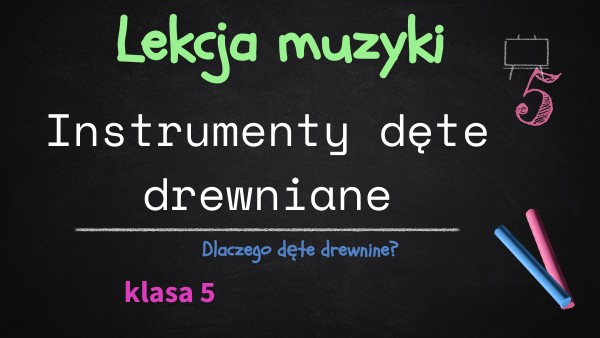5 kl. Instrumenty dęte drewniane | Genially Instrumenty Dęte Drewniane I Blaszane Sprawdzian