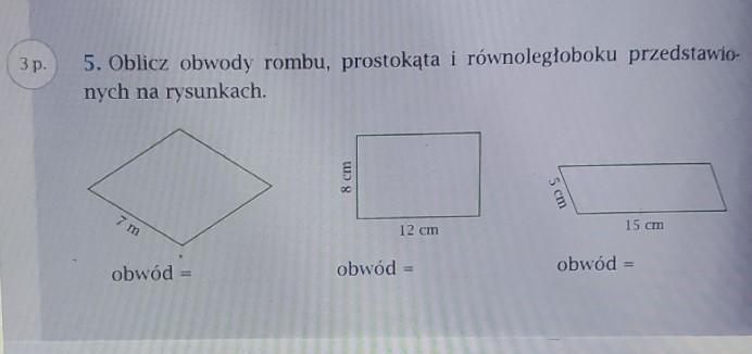 5. Oblicz obwody rombu, prostokąta i równoległoboku przedstawionych na Na Rysunku Przedstawiono Romb I Prostokat Oblicz Ich Obwody