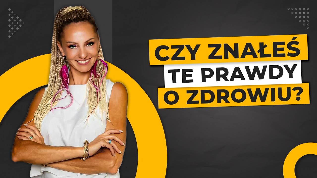 5 Prawd o Zdrowiu - Anna Mazurczyk - YouTube Walka O Prawdę Historia I Polityka