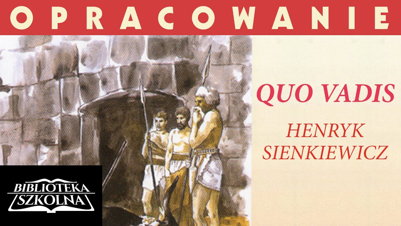 5. Quo Vadis - Opracowanie: Bohaterowie powieści | Audiobook PL - YouTube Quo Vadis Test Z Odpowiedziami