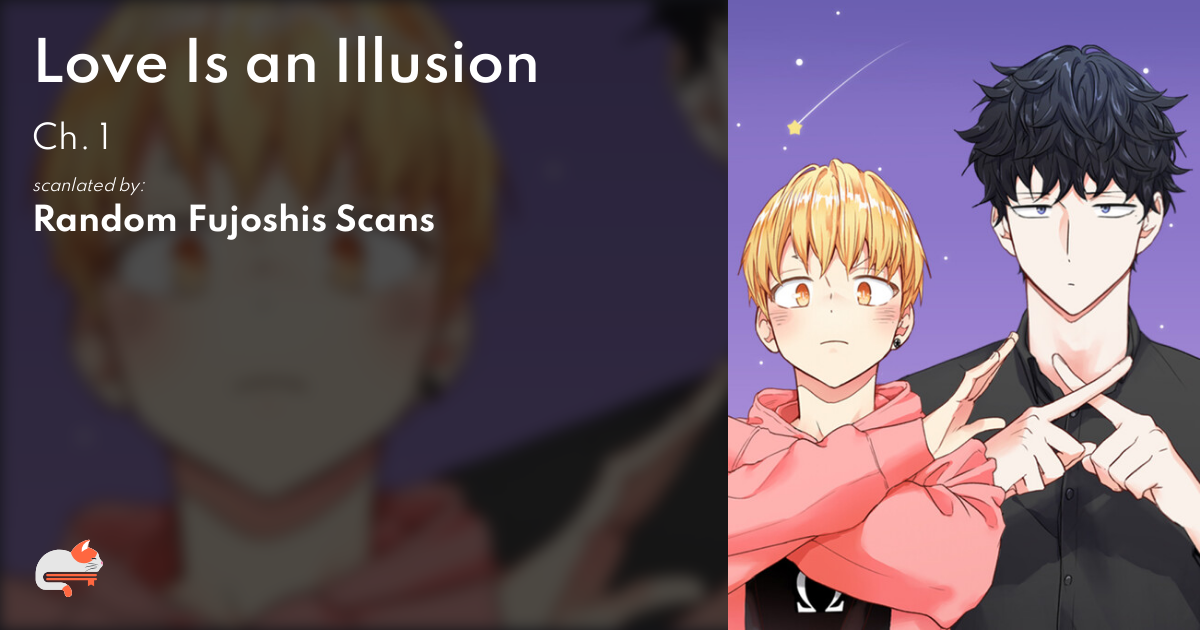 Love Is An Illusion Chapter 1