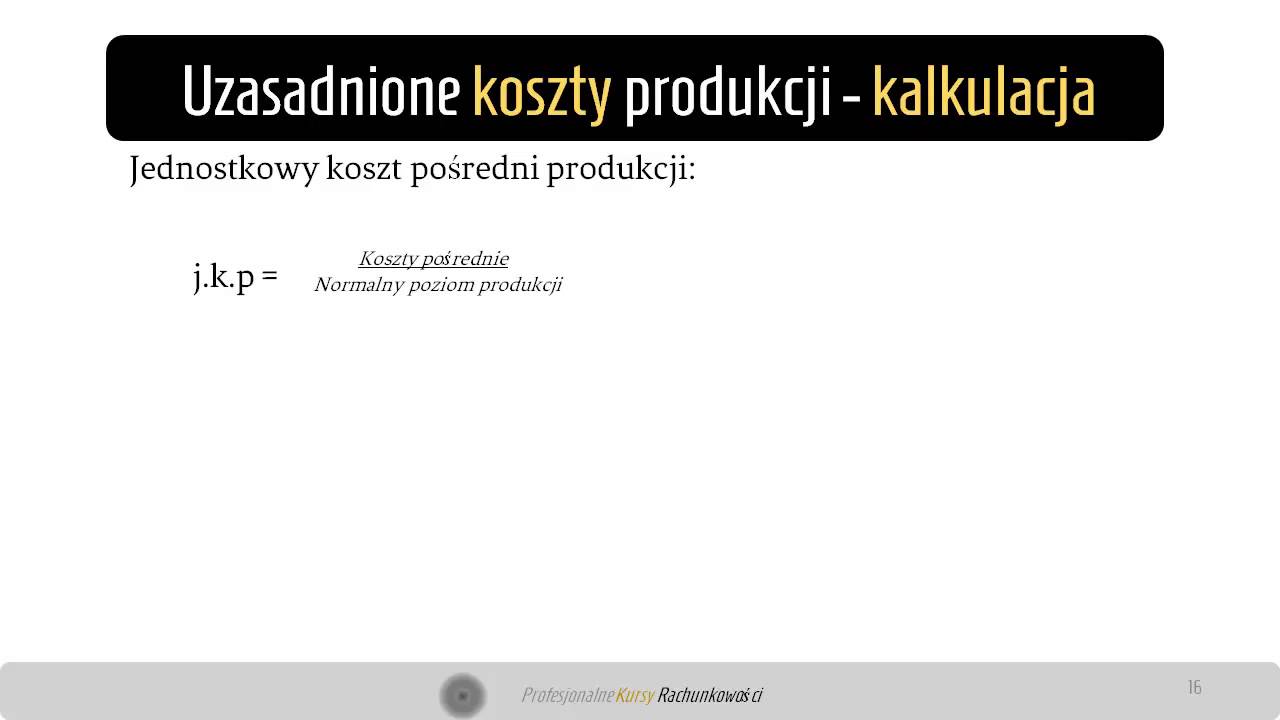 6. Kalkulacja uzasadnione koszty pośrednie - YouTube Koszty Uzasadnione I Nieuzasadnione Przykłady