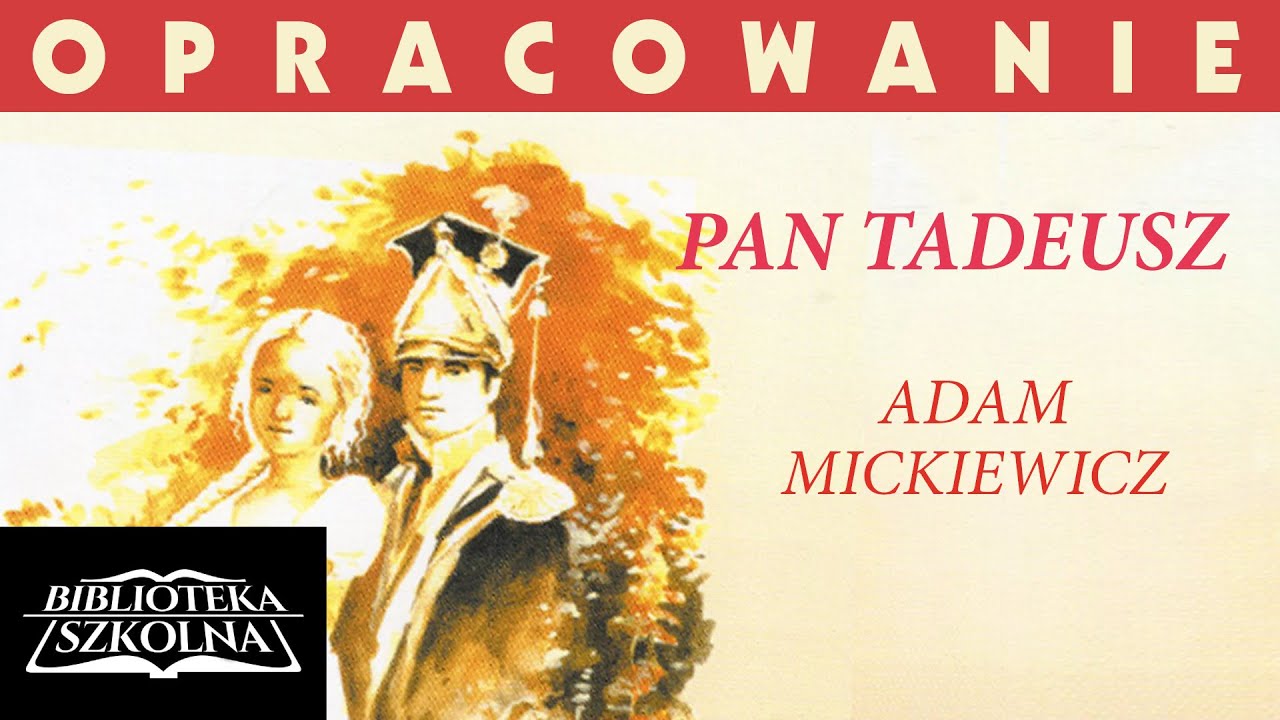 Czas I Miejsce Akcji Pan Tadeusz