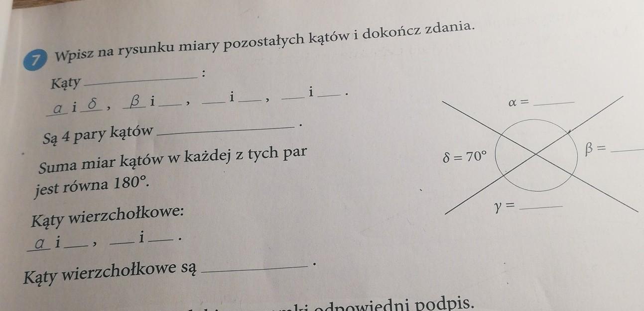 7 Wpisz na rysunku miary pozostałych kątów i dokończ zdania. Kąty aid Wpisz Na Rysunku Miary Pozostalych Katow I Dokoncz Zdania