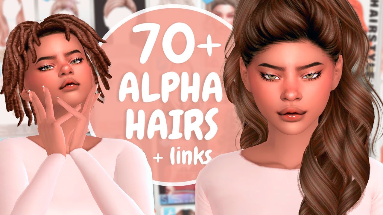 70+ MUST HAVE ALPHA HAIRS + LINKS | The Sims 4 Alpha Hair CC Haul - YouTube Alpha Cc Sims 4 Hair
