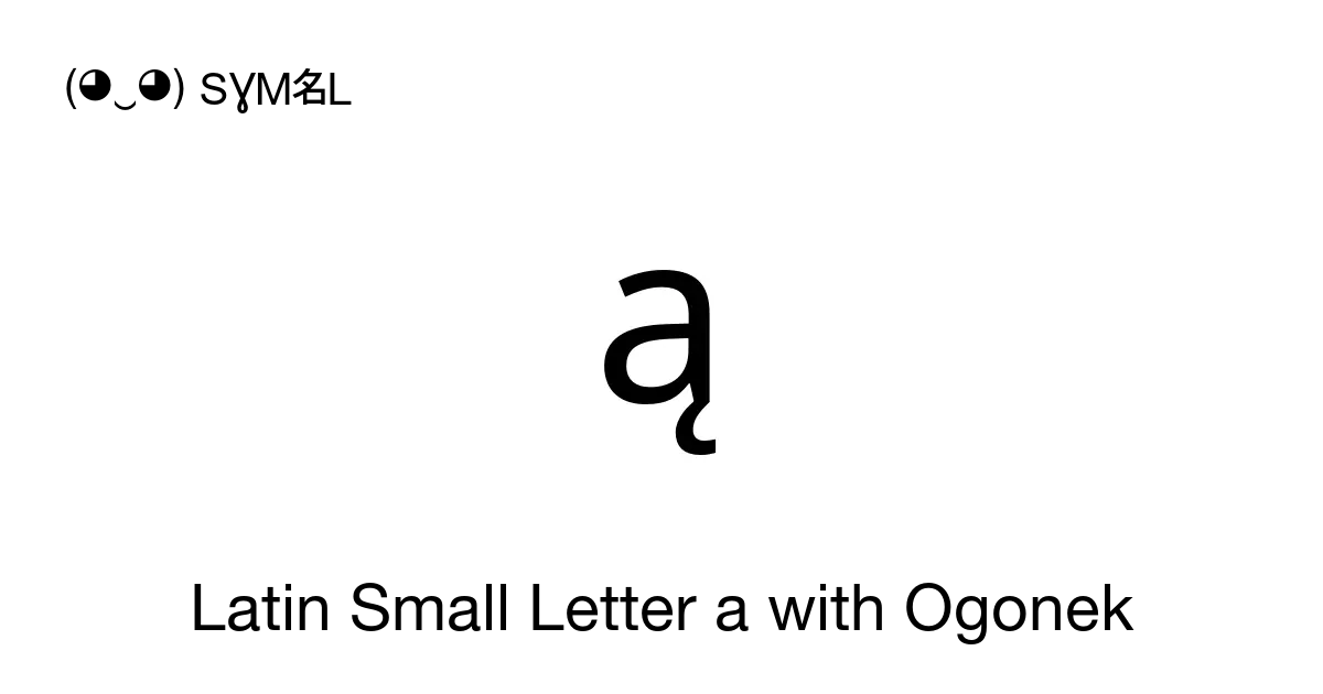 ą Latin Small Letter a with Ogonek symbol meaning, copy and paste Wyraz Różniący Się Od Innego Jedną Literą
