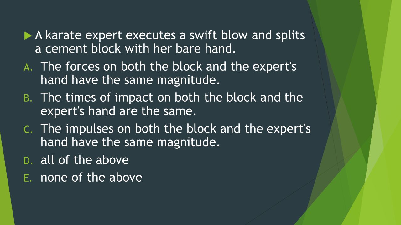 A) the role of distance B) the role of time C) the role of space - ppt A Karate Expert Executes A Swift Blow