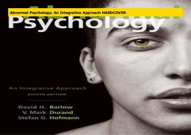 Abnormal Psychology An Integrative Approach 8th Edition Pdf Essentials Of Abnormal Psychology 8th Edition Pdf
