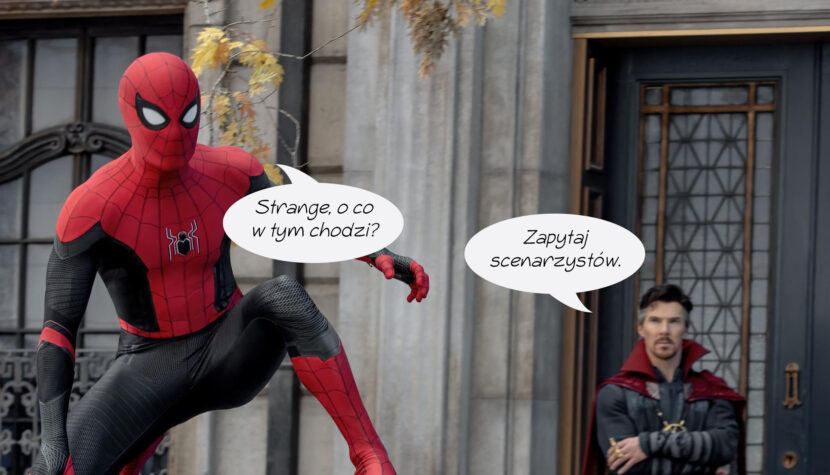 Absurdy i DZIURY FABULARNE w filmie SPIDER-MAN: BEZ DROGI DO DOMU Spider Man Bez Drogi Do Domu Od Ilu Lat