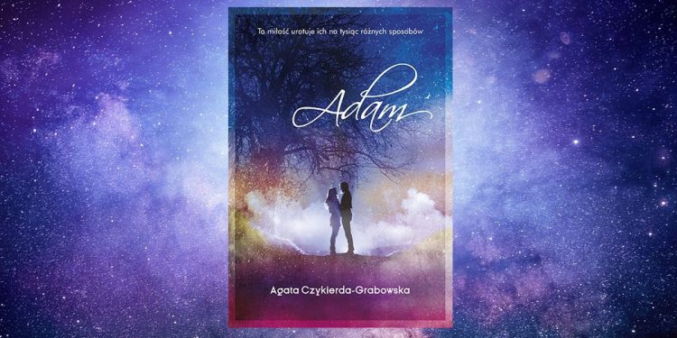 Adam – Agata Czykierda-Grabowska - Co Przeczytać Adam Agata Czykierda Grabowska Pdf