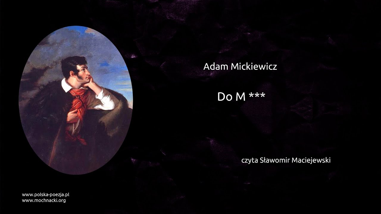 Adam Mickiewicz Oda Do Młodości Recytacja