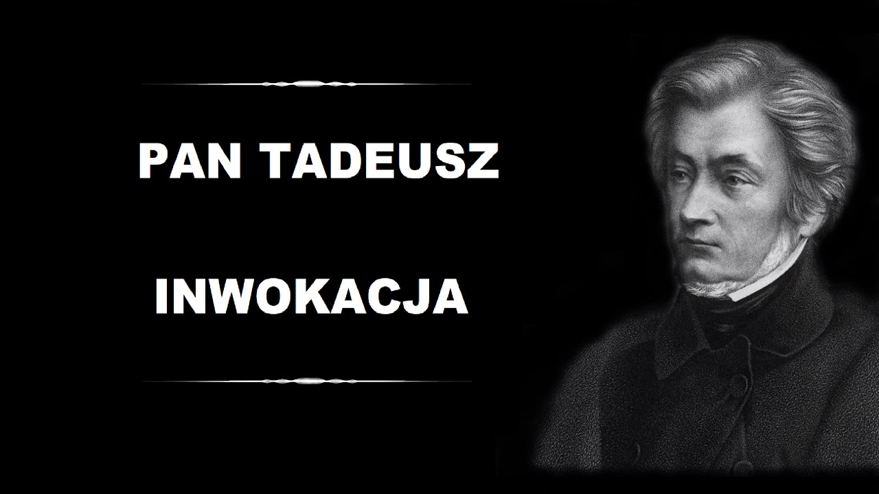 Adam Mickiewicz - Pan Tadeusz - Inwokacja - YouTube Pan Tadeusz Sprawdzian Wsip Pdf