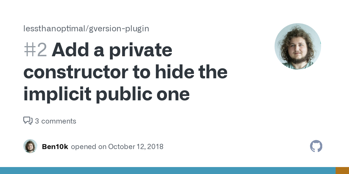 Add a private constructor to hide the implicit public one · Issue #2 Add A Private Constructor To Hide The Implicit Public One