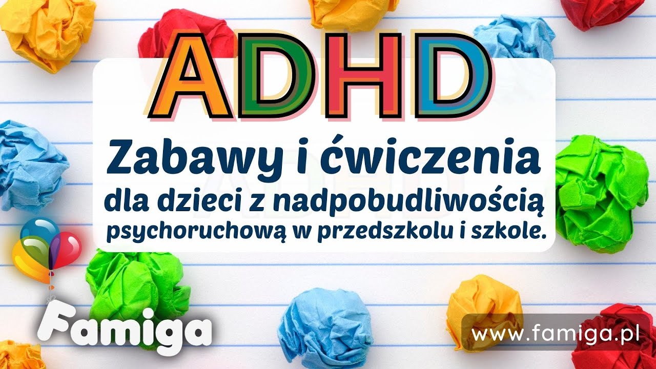 ADHD. Zabawy i ćwiczenia dla dzieci z nadpobudliwością psychoruchową w System Motywacyjny Dla Dzieci Z Autyzmem