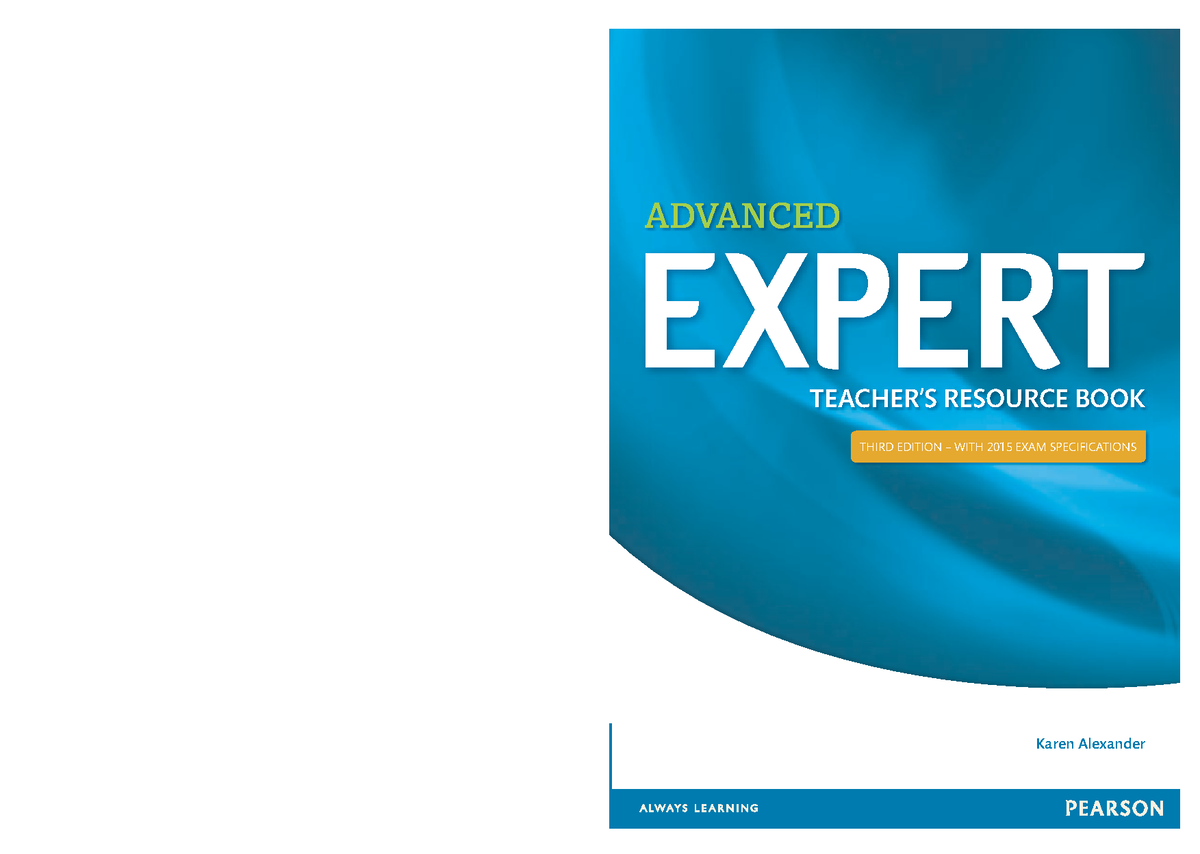 Advanced Expert 2015 Teacher Book [book 4joy] - ADVANCED THIRD EDITION Advanced Expert Coursebook Third Edition Answer Key