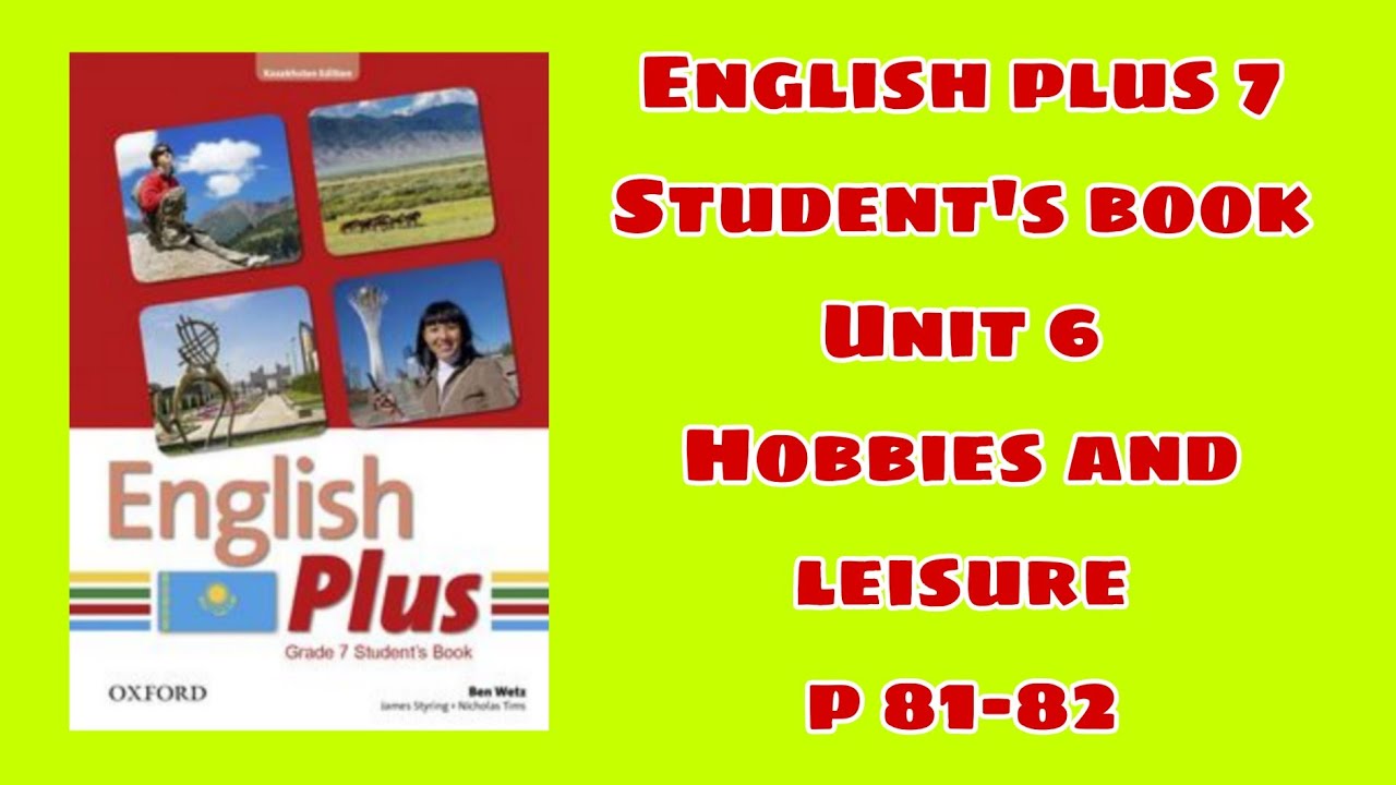 Ағылшын тілі 7 сынып 81-82 бет/ English plus 7 student`s book p 81-82 English Plus Options 7 ćwiczenia