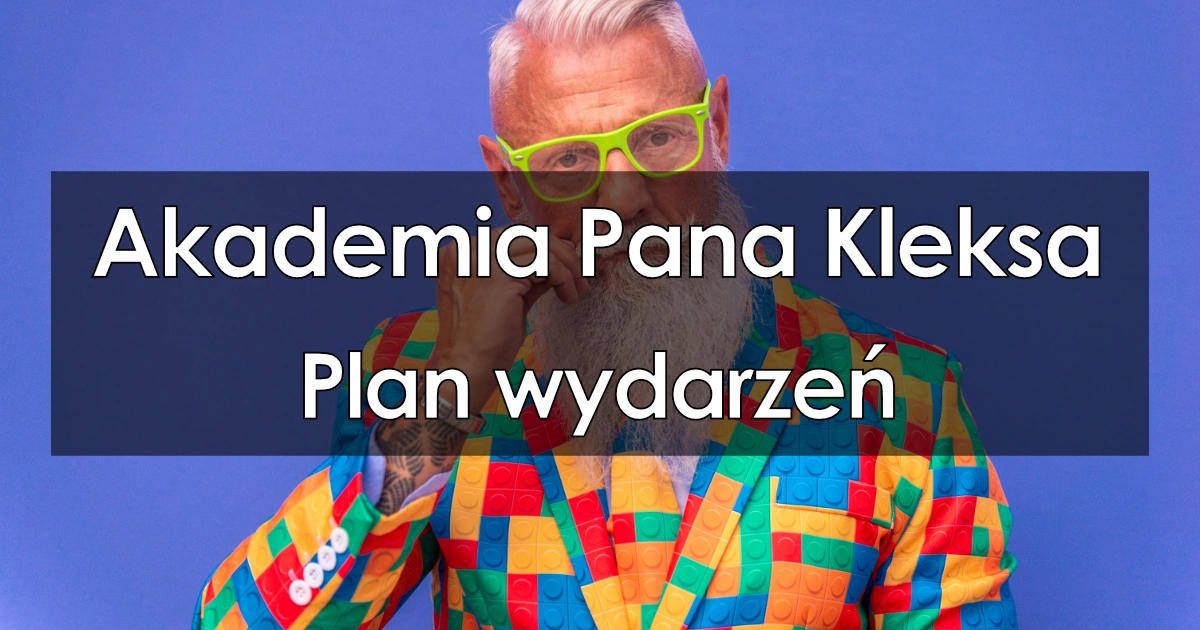 Akademia Pana Kleksa - plan wydarzeń w kilku punktach Akademia Pana Kleksa Plan Wydarzen