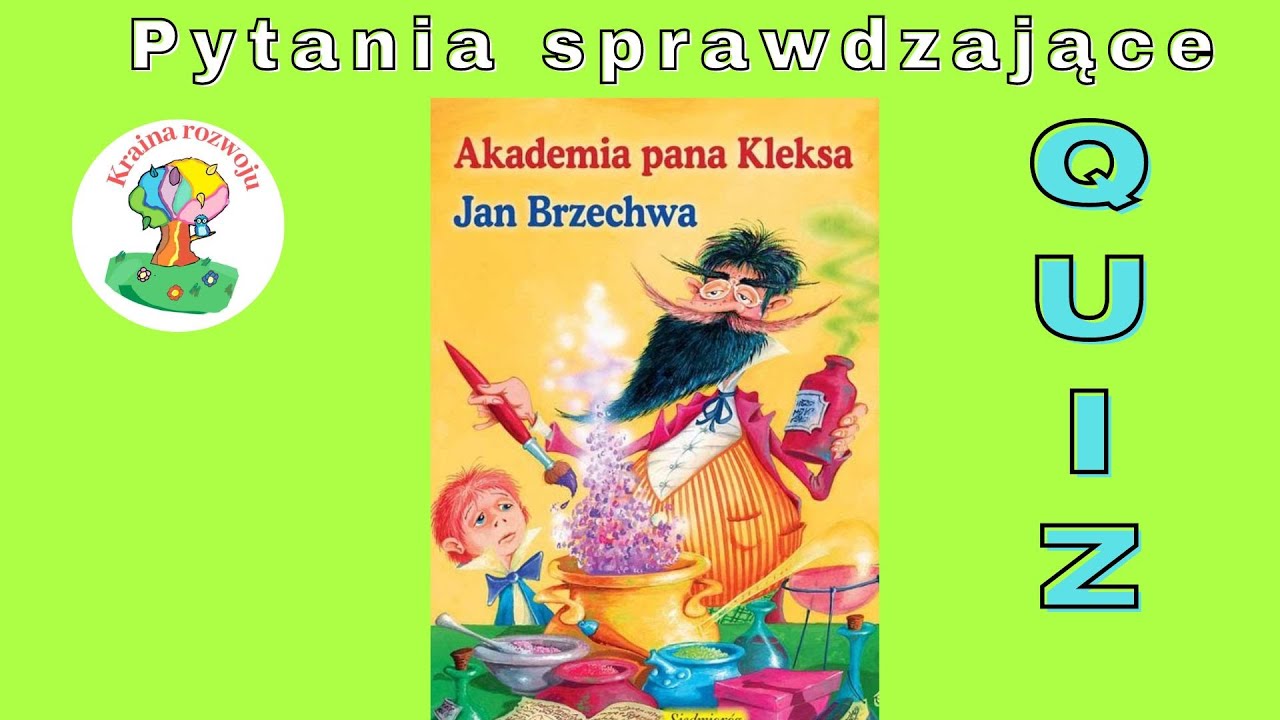 "Akademia Pana Kleksa" - Quiz - pytania do lektury - YouTube Pytania Do Lektury Pana Kleksa