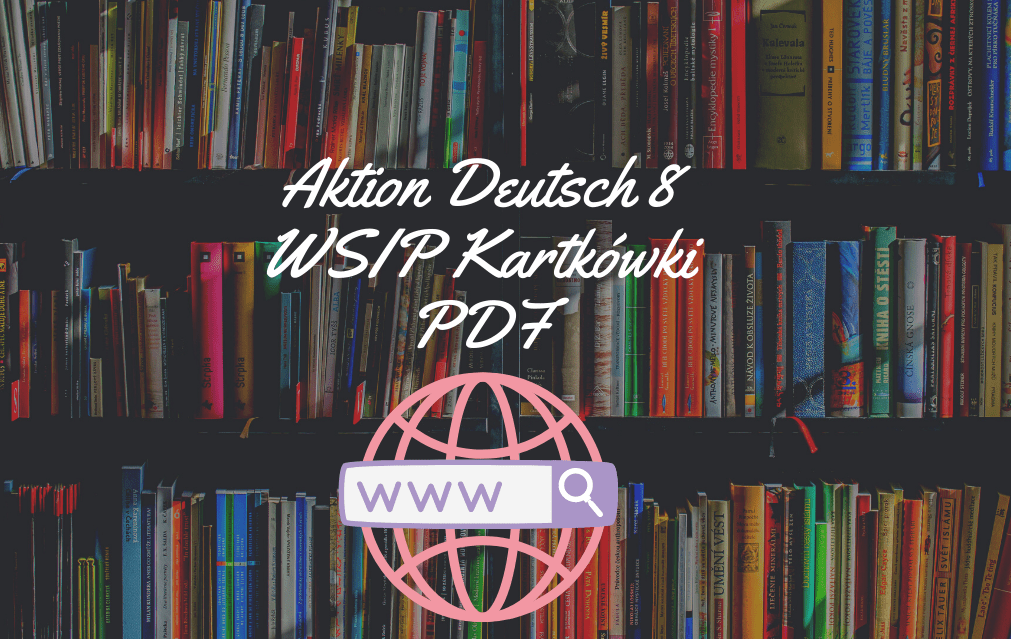 Aktion Deutsch 8 Sprawdziany Pdf