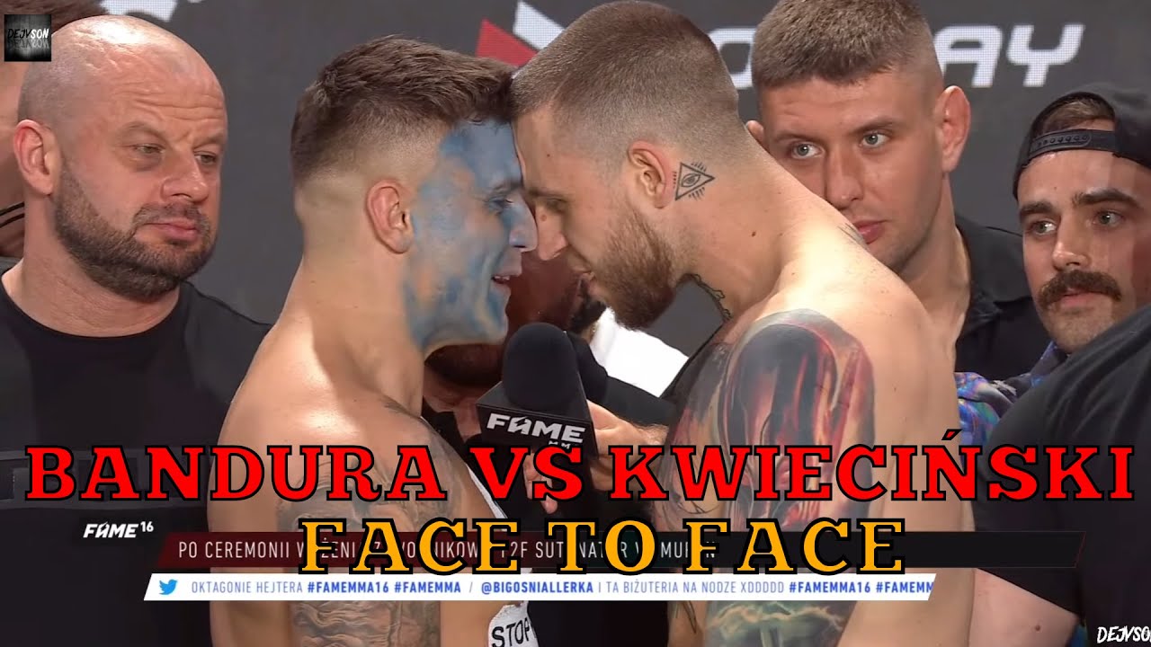 ALAN KWIECIŃSKI VS BANDURA | WAŻENIE I FACE TO FACE FAME MMA 16 - YouTube Face To Face Fame Mma
