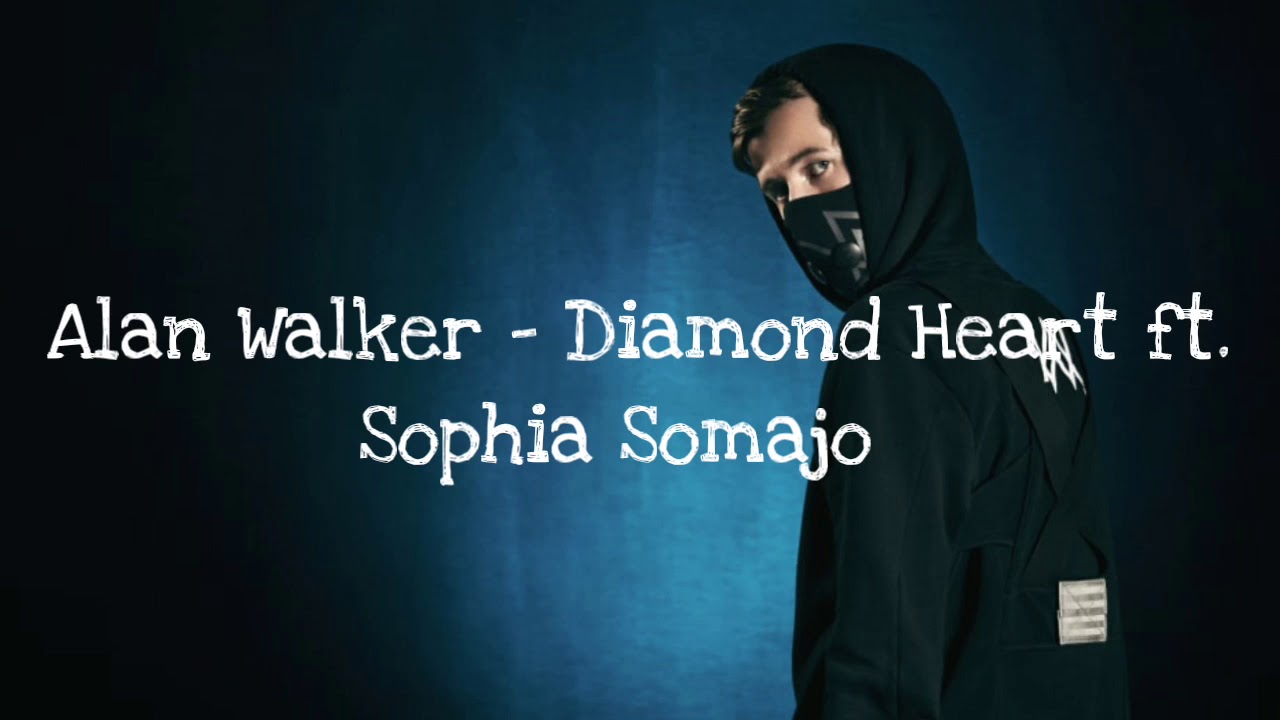 Alan Walker - Diamond Heart ft. Sophia Somajo (Lyrics) - YouTube Alan Walker Diamond Heart Feat Sophia Somajo