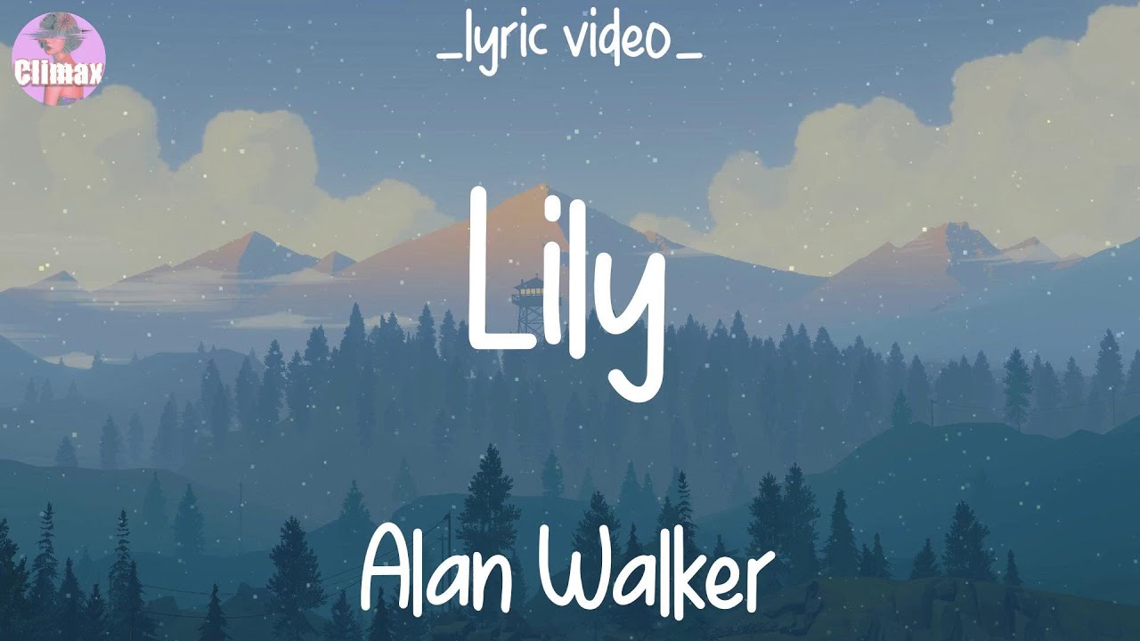 Alan Walker, Lily, (Lyrics) Miley Cyrus, Flowers...Mix - YouTube Music Alan Walker Lily Lyrics Meaning