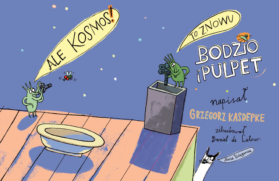 Ale kosmos! To znowu Bodzio i Pulpet - Kasdepke Grzegorz | Książka w Grzegorz Kasdepke Bodzio I Pulpet Tekst