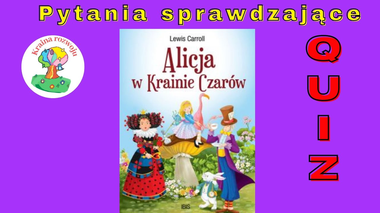 Quiz Z Lektury Alicja W Krainie Czarów