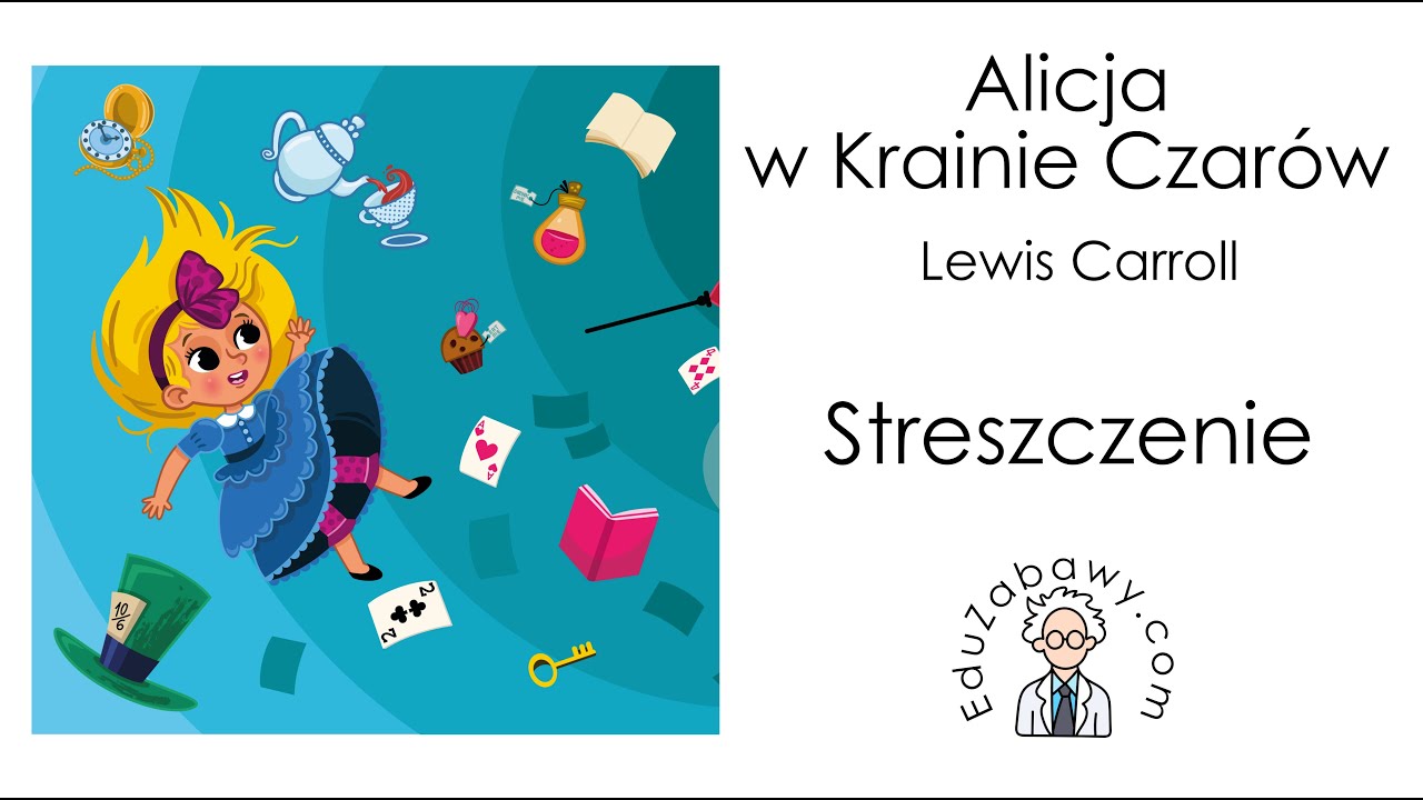 Alicja W Krainie Czarów Streszczenie