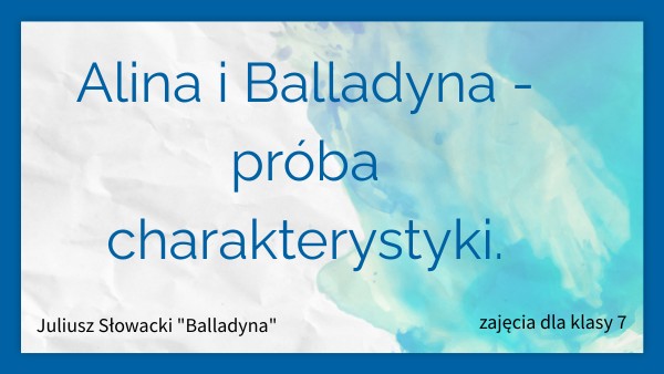 Alina i Balladyna - próba charakterystyki. (klasa 7) | Genially Cechy Charakteru Aliny I Balladyny