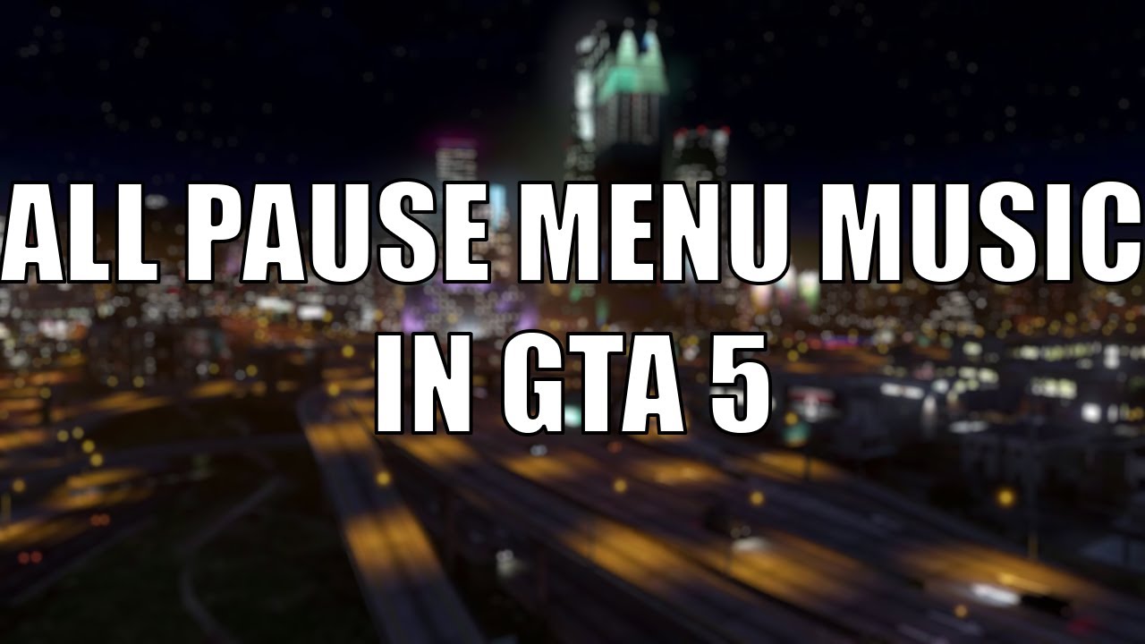 All Ambient Pause Menu Music | GTA V | DOWNLOAD - YouTube Gta 5 Pause Menu Music
