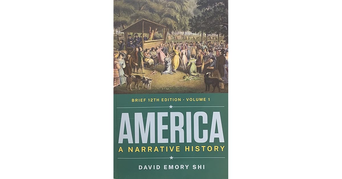 America: A Narrative History - Brief 12th Edition Volume 1 by David America A Narrative History Volume 2 11th Edition Pdf