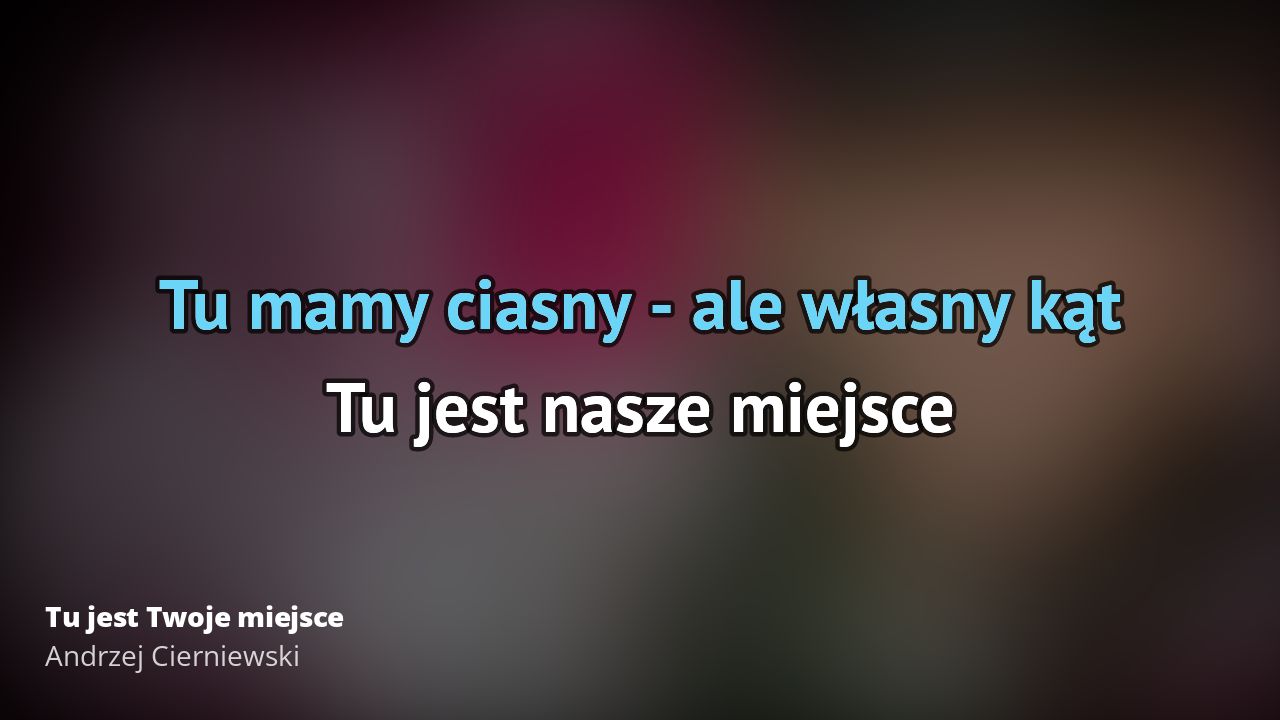 Tu Jest Twoje Miejsce Tekst Piosenki