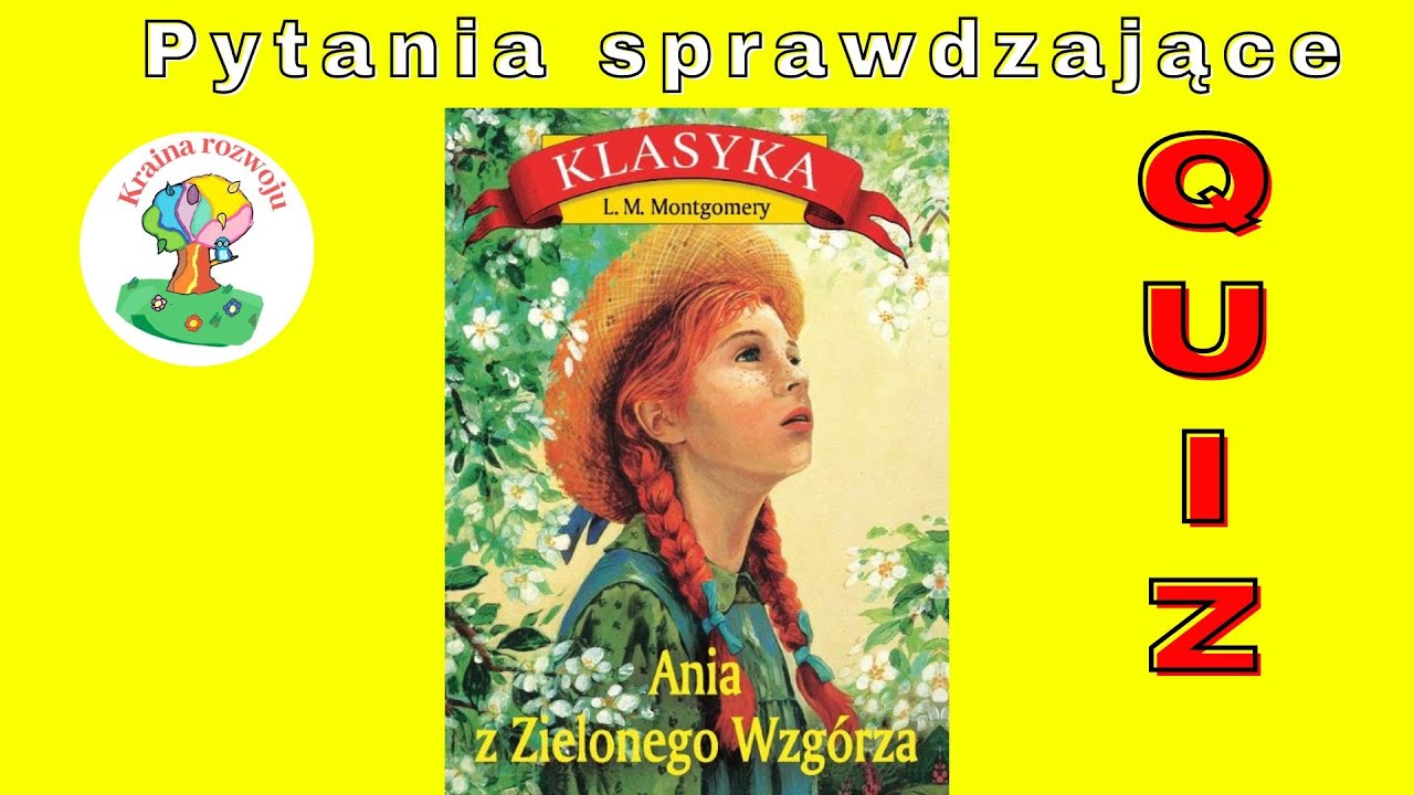 Pytania Z Lektury Ania Z Zielonego Wzgrza