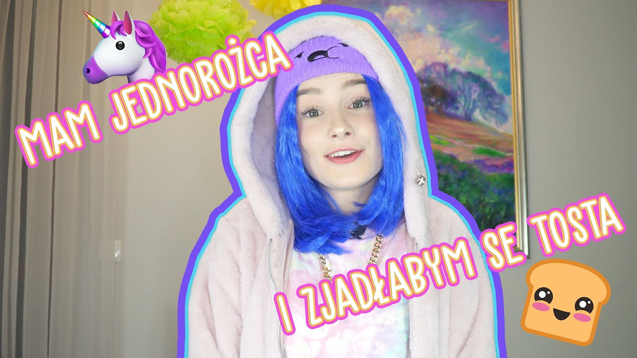 Mam Jednorożca I Zjadłabym Se Tosta