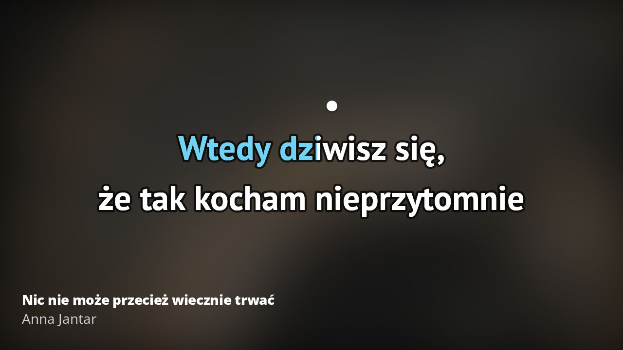 Anna Jantar – Nic nie może przecież wiecznie trwać | Tekst piosenki Miłość Nie Mija Lecz Wiecznie Trwa Tekst