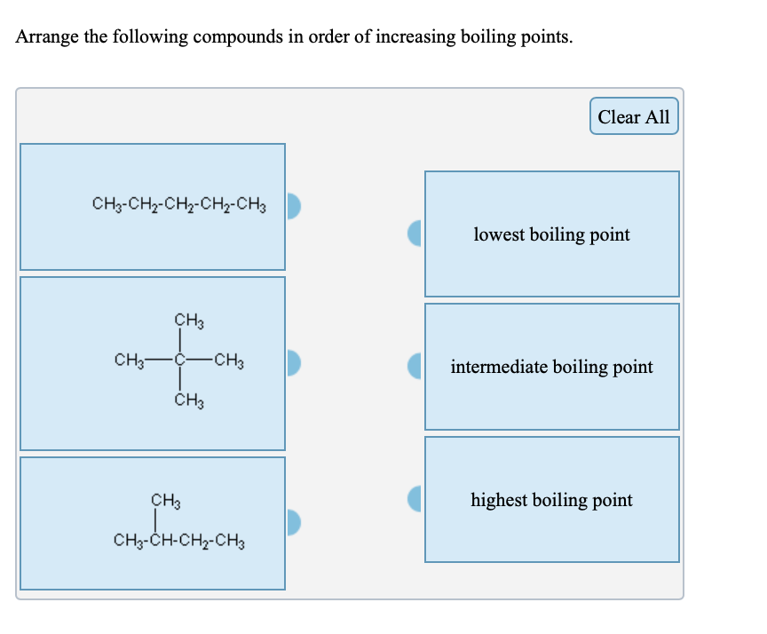 Answered: Arrange the following compounds in order of increasing Arrange The Following Compounds In Order Of Increasing Boiling Point