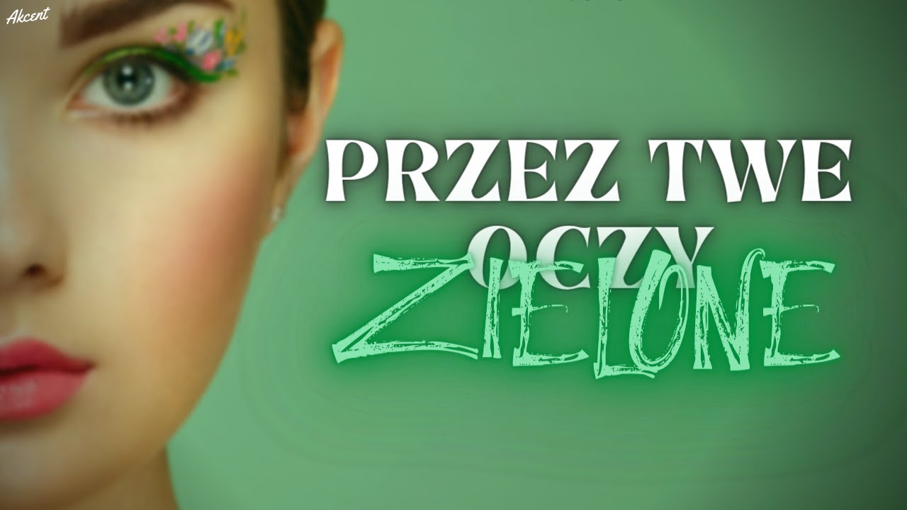 Arek Kopaczewski & Loki - Przez Twe oczy zielone (z rep. AKCENT Przez Twe Oczy Zielone Tekst Youtube